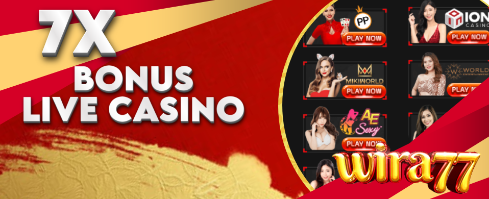 BONUS 7X WIN LIVE CASINO